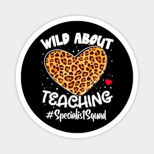 Wild About Teaching Specialist Squad Leopard Back To School Magnet